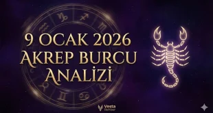 9 Ocak 2026 Akrep burcu yorumu. Vesta Rehber
